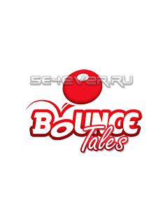 Bounce Tales -   Sony Ericsson