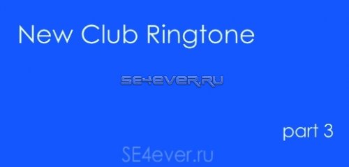 New Club Ringtone Part 3