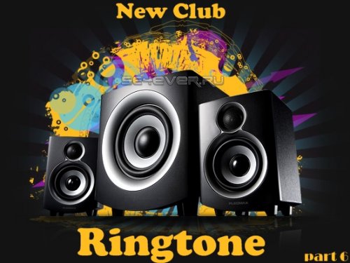 New Club Ringtone (part 6)