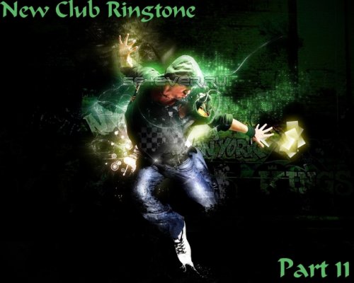 New Club Ringtone. Part 11