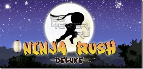 Ninja Rush Deluxe     Android