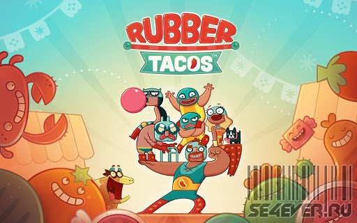 Rubber Tacos -   Android